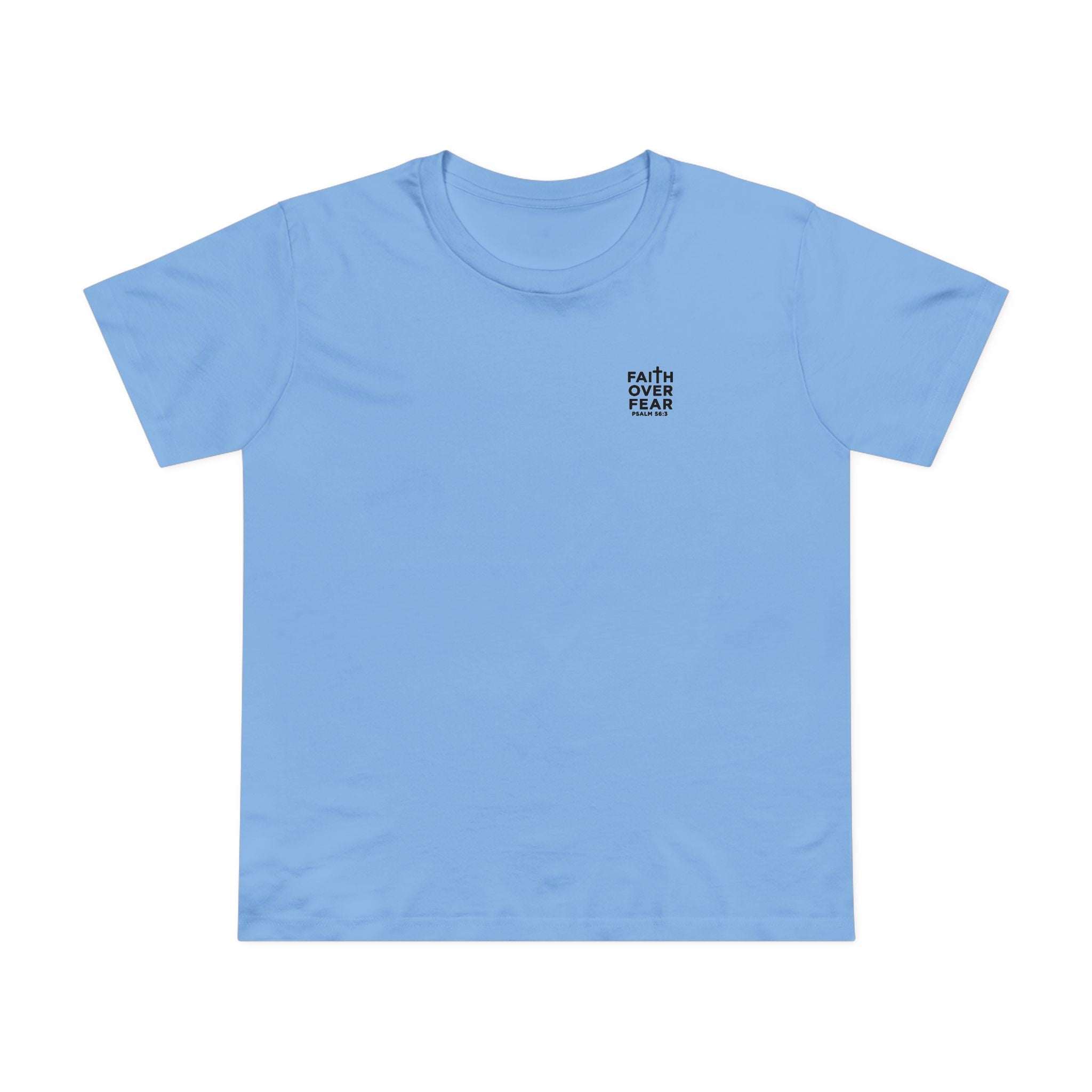 Faith over Fear — Women's AS Colour 4001, Carolina Blue, front
